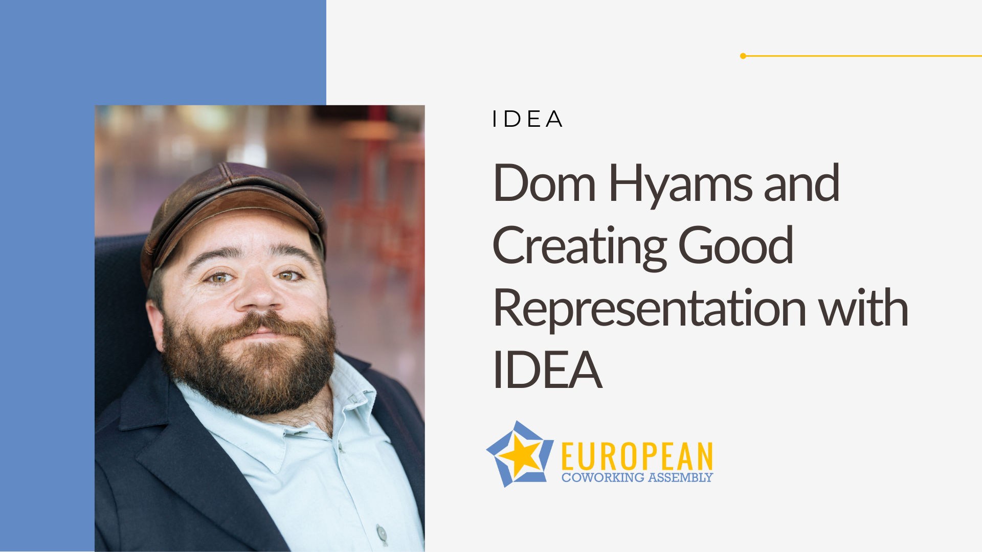 Dom Hyams and Creating Good Representation with IDEA